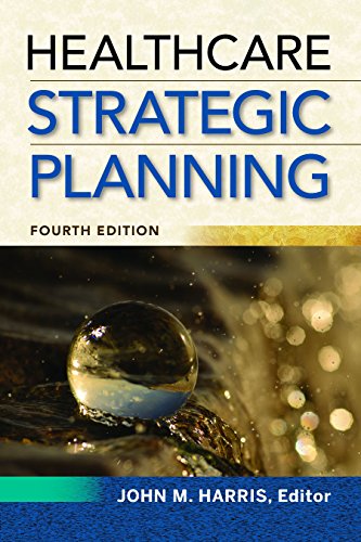 Healthcare Strategic Planning (4th Edition)