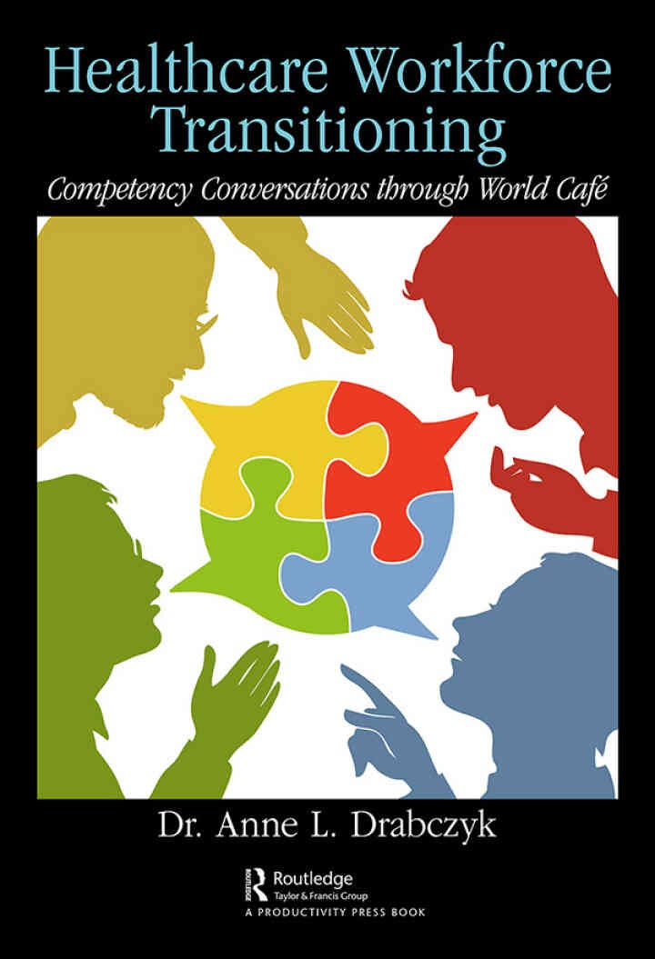 Healthcare Workforce Transitioning: Competency Conversations through World Café