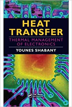 Heat Transfer: Thermal Management of Electronics