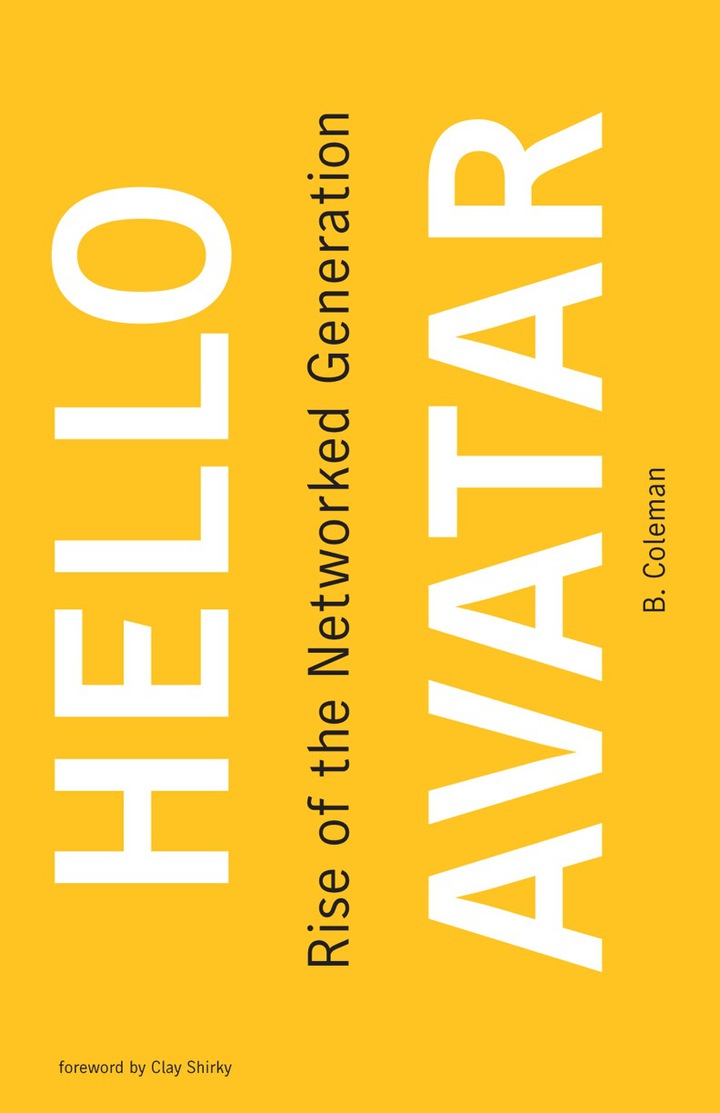 Hello Avatar: Rise of the Networked Generation