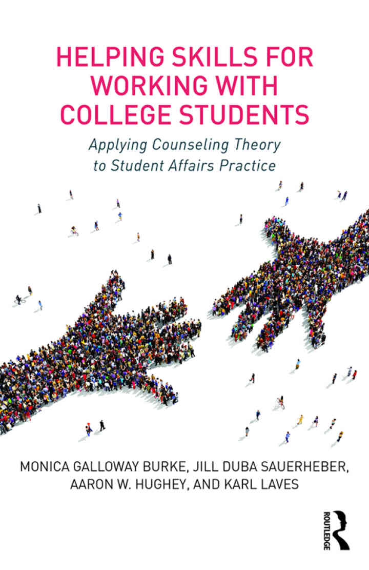 Helping Skills for Working with College Students: Applying Counseling Theory to Student Affairs Practice 1st Edition
