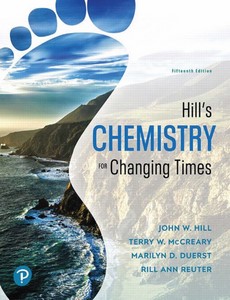 Hill's Chemistry for Changing Times 15th Edition by John W. Hill
