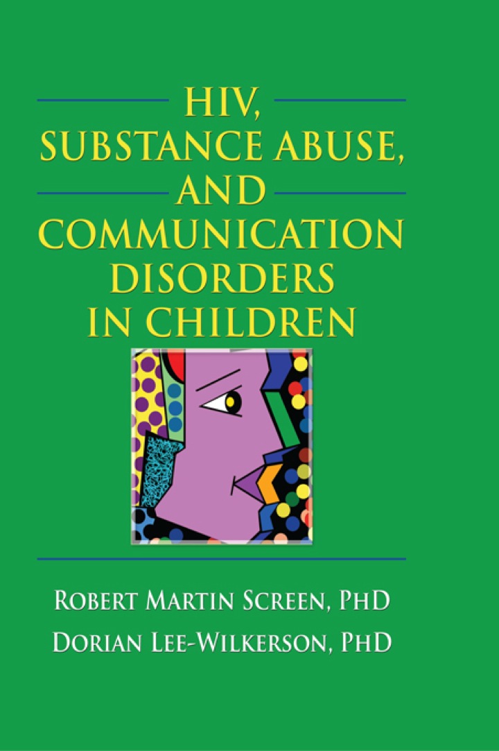 HIV Substance Abuse and Communication Disorders in Children