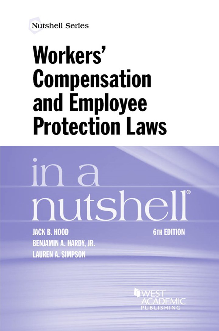 Hood Hardy and Simpson's Workers' Compensation and Employee Protection Laws in a Nutshell