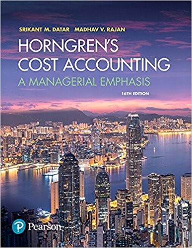 Horngren�s Cost Accounting: A Managerial Emphasis 16th Edition