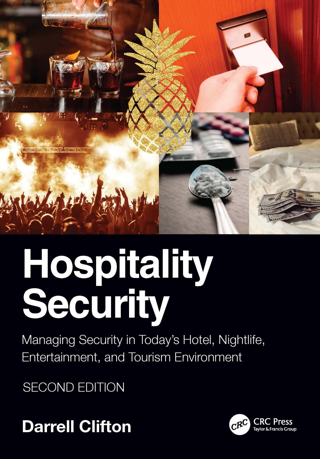 Hospitality Security: Managing Security in Today�s Hotel, Nightlife, Entertainment, and Tourism Environment 2nd Edition