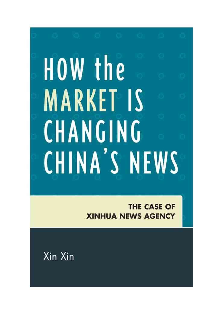 How the Market Is Changing China's News: The Case of Xinhua News Agency