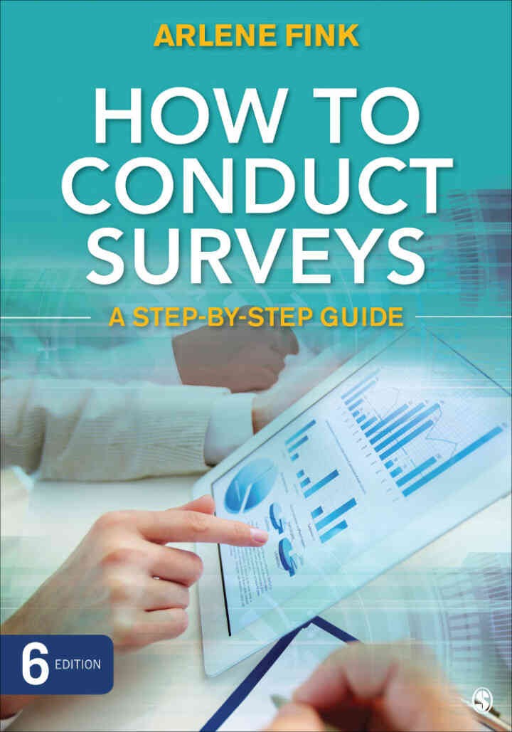 How to Conduct Surveys: A Step-by-Step Guide, 6th Edition
