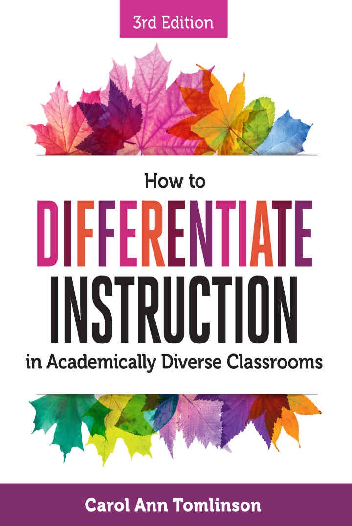 How to Differentiate Instruction in Academically Diverse Classrooms, 3rd Edition