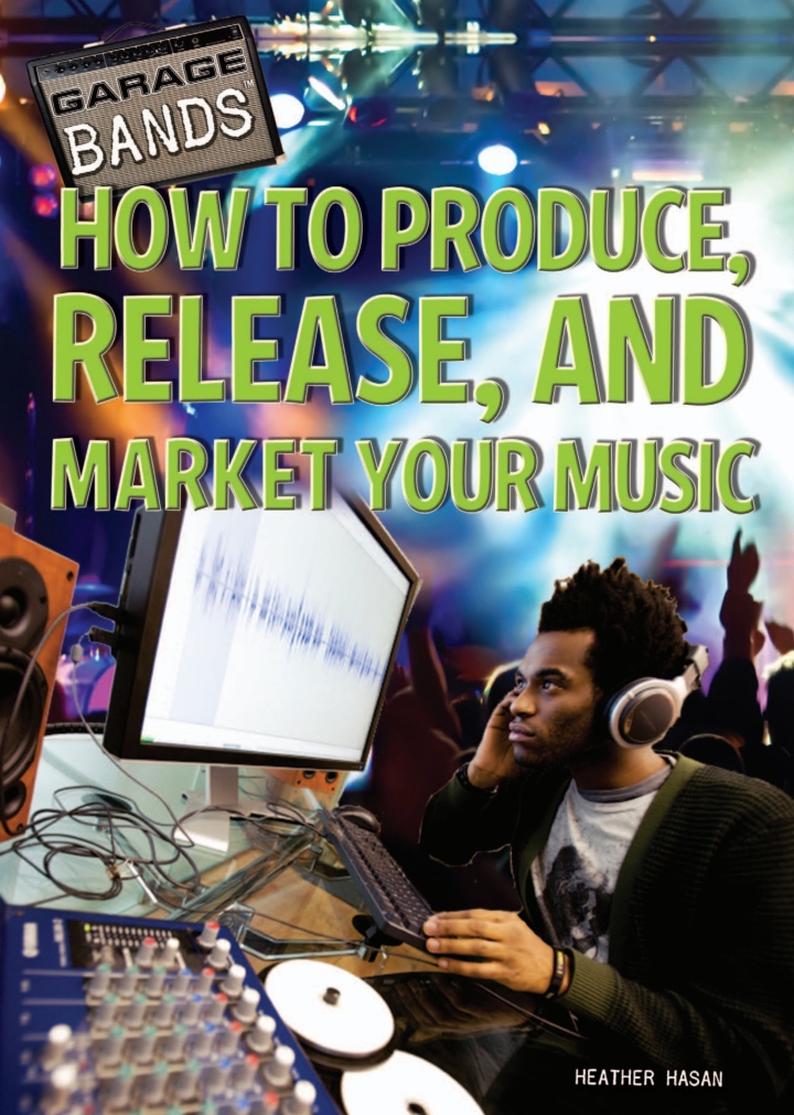 How to Produce Release and Market Your Music