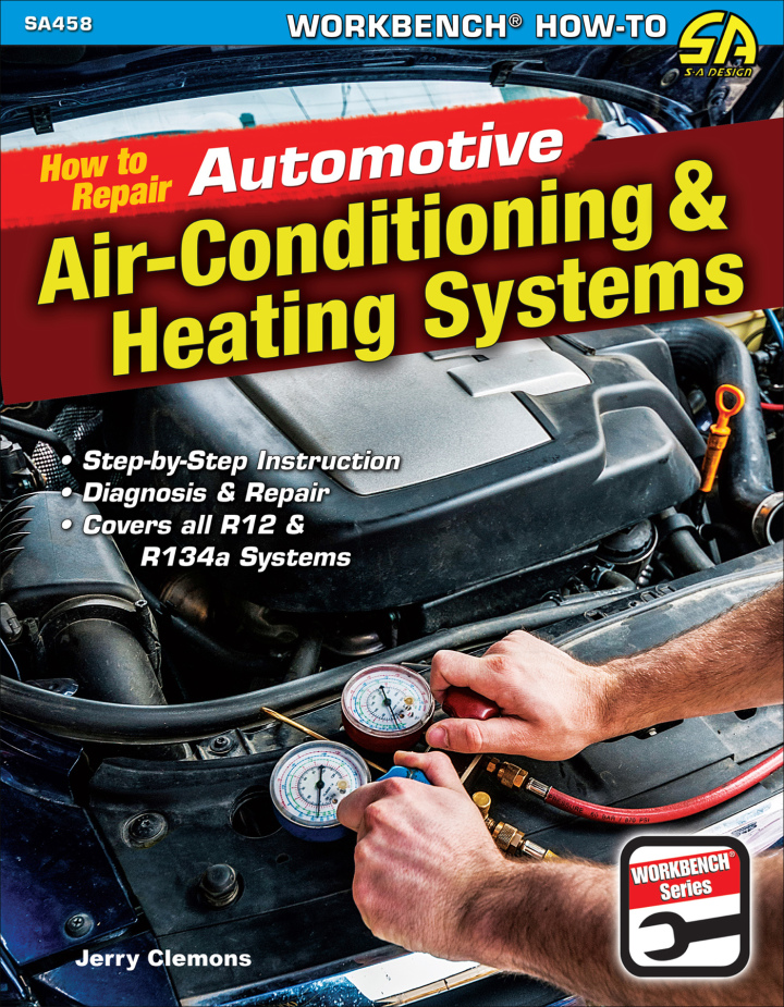 How to Repair Automotive: Air-Conditioning & Heating Systems