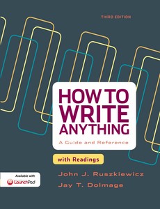 How to Write Anything with Readings A Guide and Reference with 2016 MLA Update 3rd by John J. Ruszkiewicz