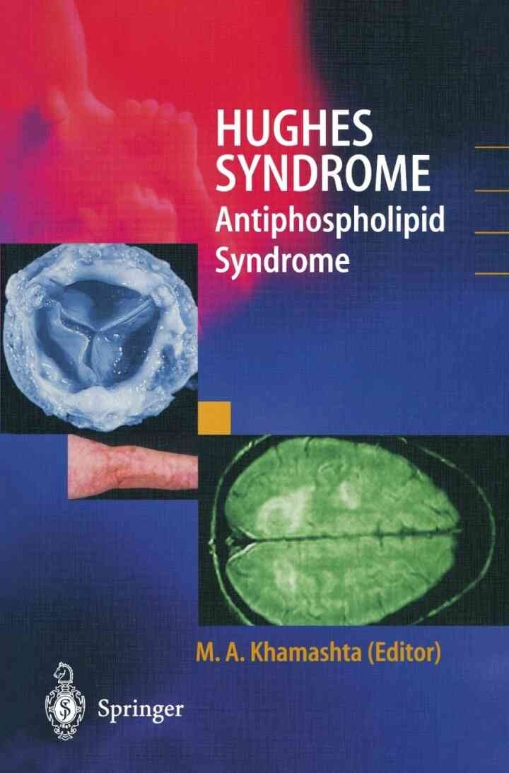 Hughes Syndrome: Antiphospholipid Syndrome, 1st Edition