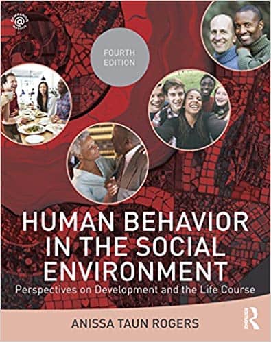Human Behavior in the Social Environment: Perspectives on Development and the Life Course (4th Edition)