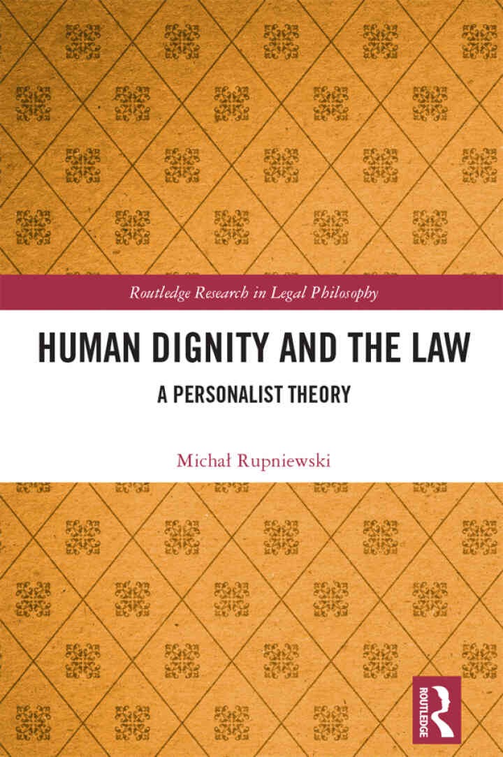Human Dignity and the Law: A Personalist Theory, 1st Edition