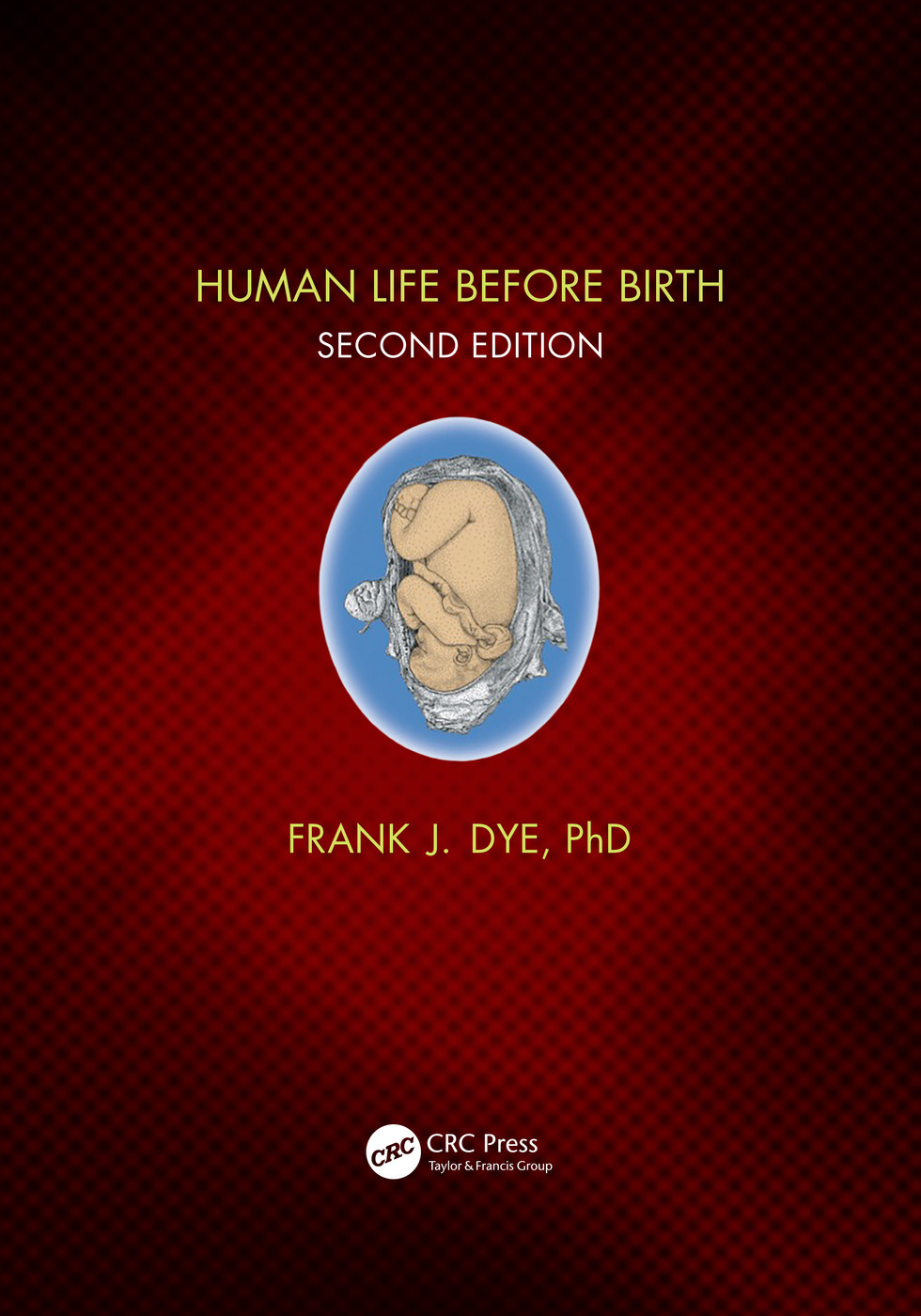 Human Life Before Birth Second Edition