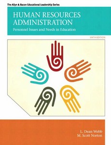 Human Resources Administration Personnel Issues and Needs in Education 6th Edition by  L. Dean Webb