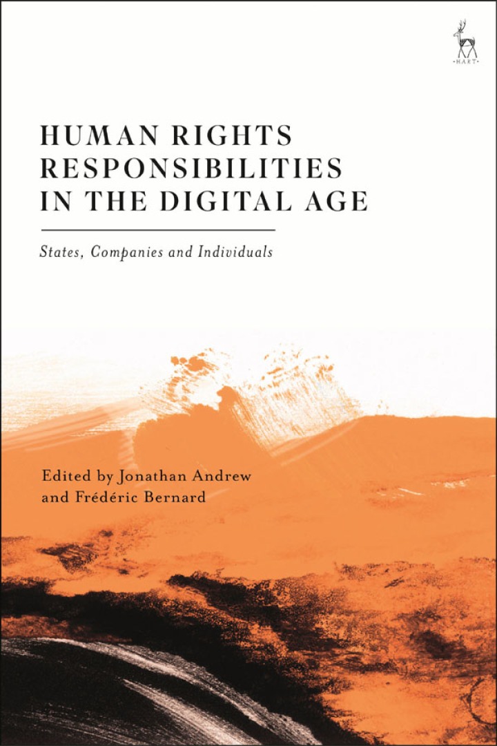 Human Rights Responsibilities in the Digital Age: States Companies and Individuals