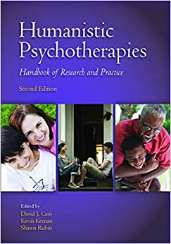 Humanistic Psychotherapies: Handbook of Research and Practice, Second Edition