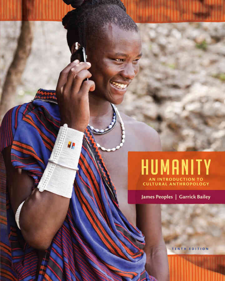 Humanity: An Introduction to Cultural Anthropology 10th Edition