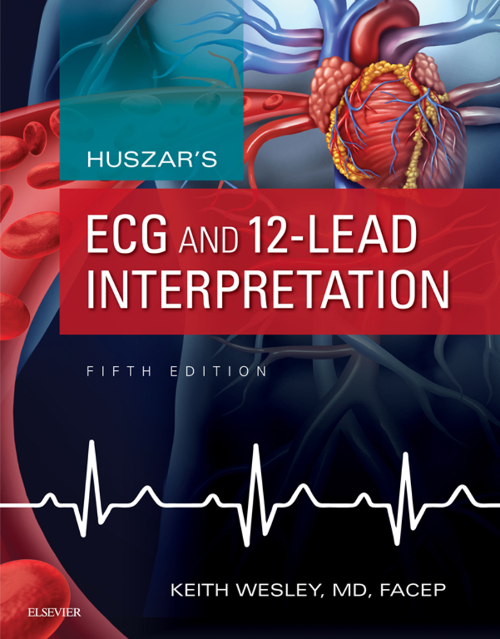 Huszar's ECG and 12-Lead Interpretation 5th Edition