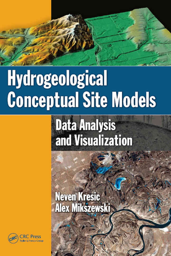 Hydrogeological Conceptual Site Models: Data Analysis and Visualization, 1st Edition