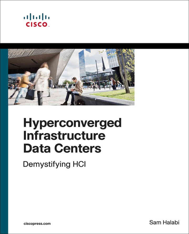 Hyperconverged Infrastructure Data Centers: Demystifying HCI, 1st Edition