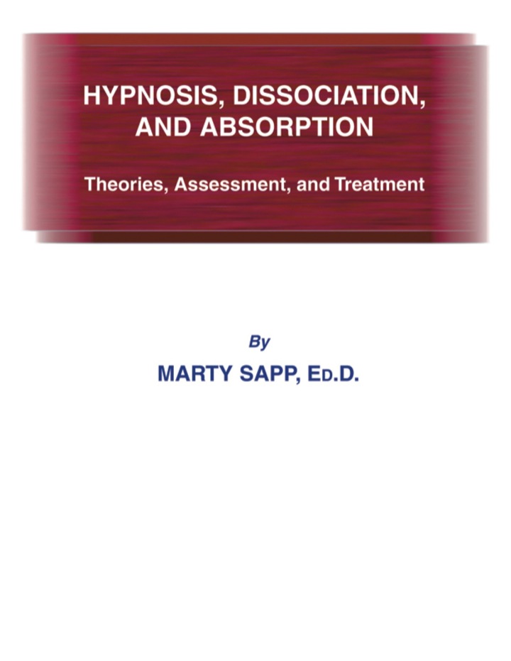Hypnosis Dissociation and Absorption;Theories Assessment and Treatment