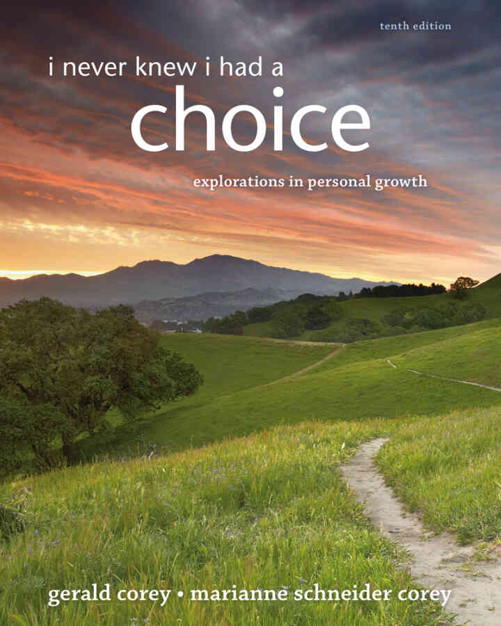 I Never Knew I Had A Choice: Explorations in Personal Growth 10th Edition
