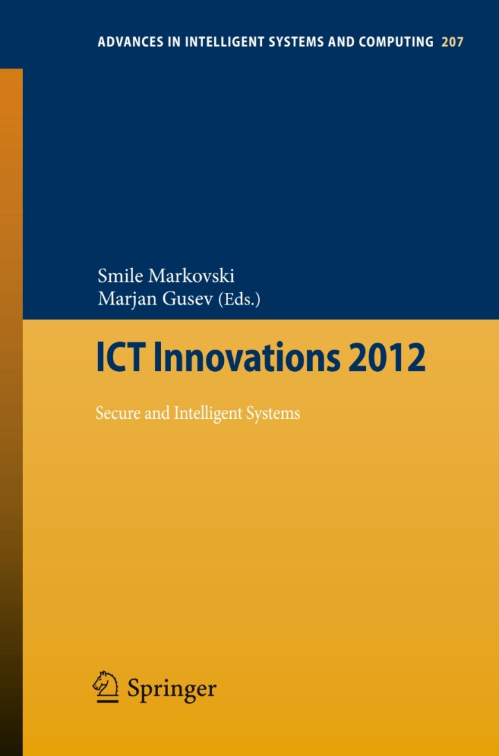 ICT Innovations 2012: Secure and Intelligent Systems