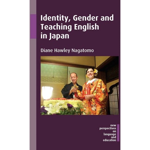 Identity Gender and Teaching English in Japan