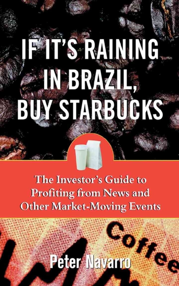 If It's Raining in Brazil, Buy Starbucks, 1st Edition