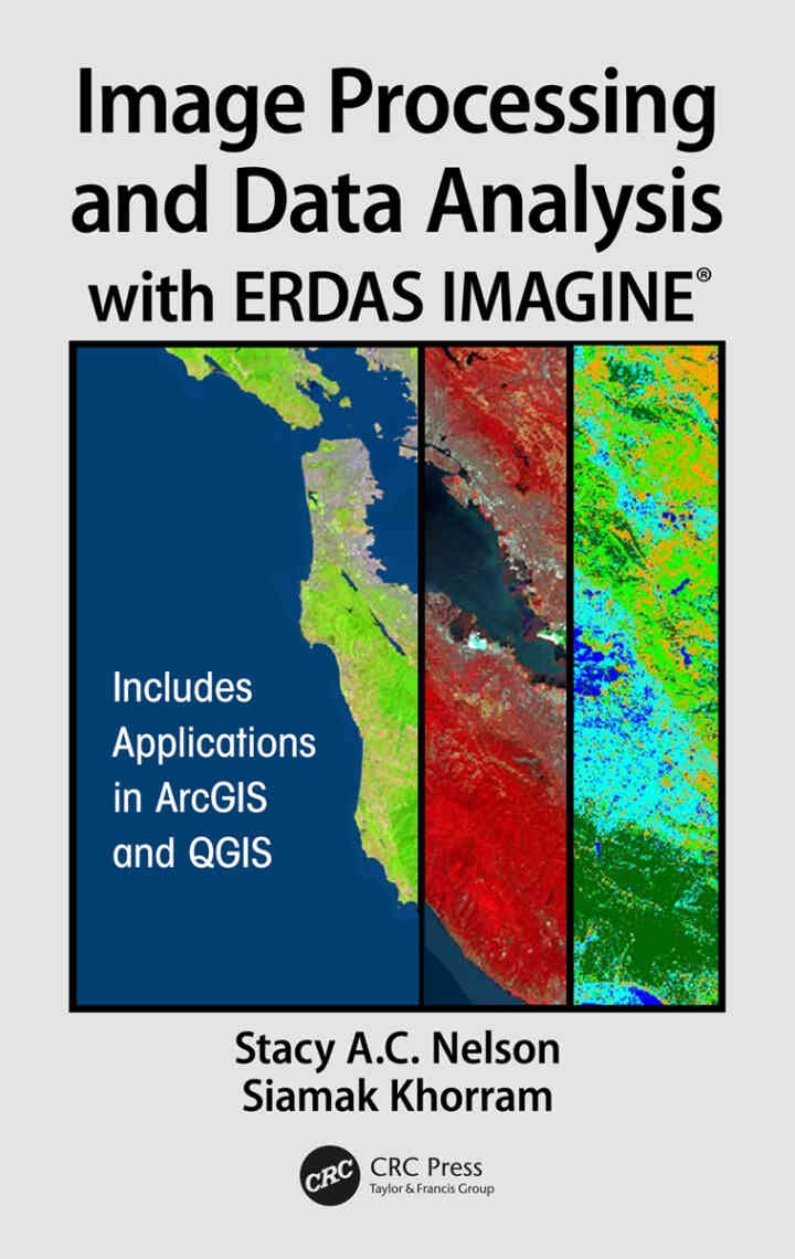 Image Processing and Data Analysis with ERDAS IMAGINE®, 1st Edition