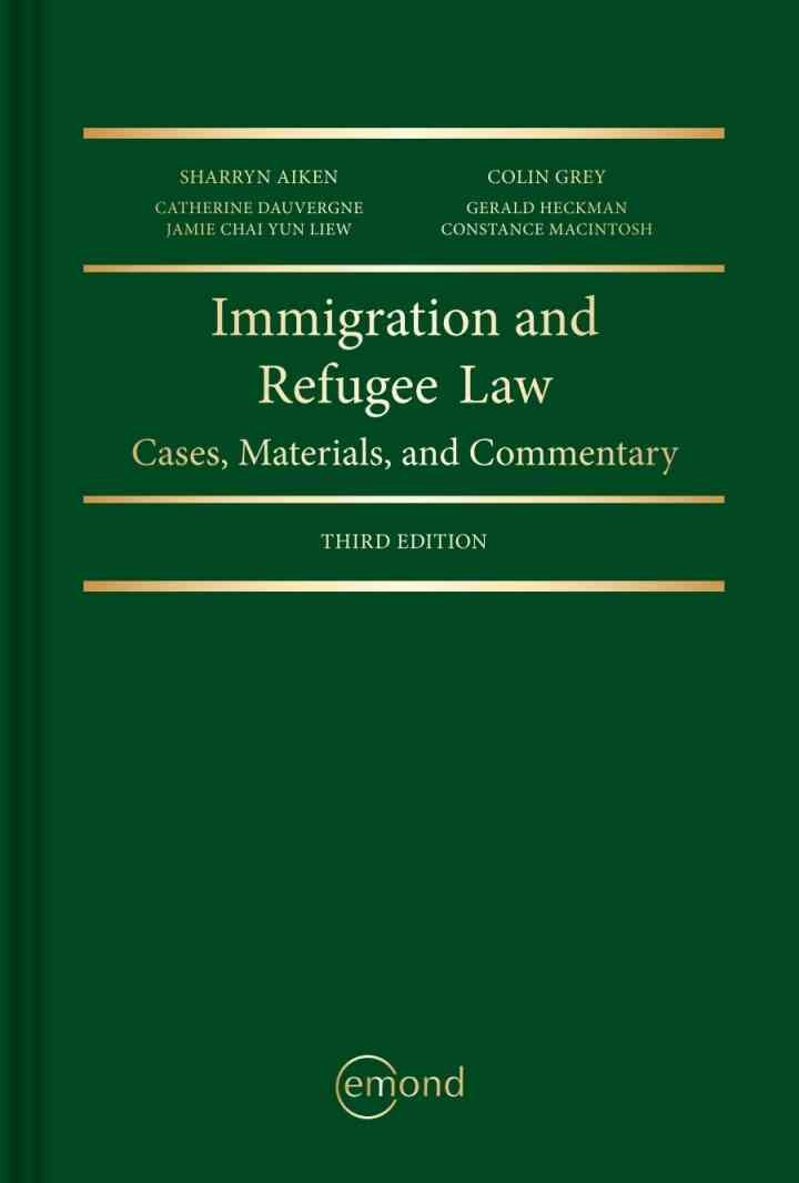 Immigration and Refugee Law: Cases, Materials, and Commentary