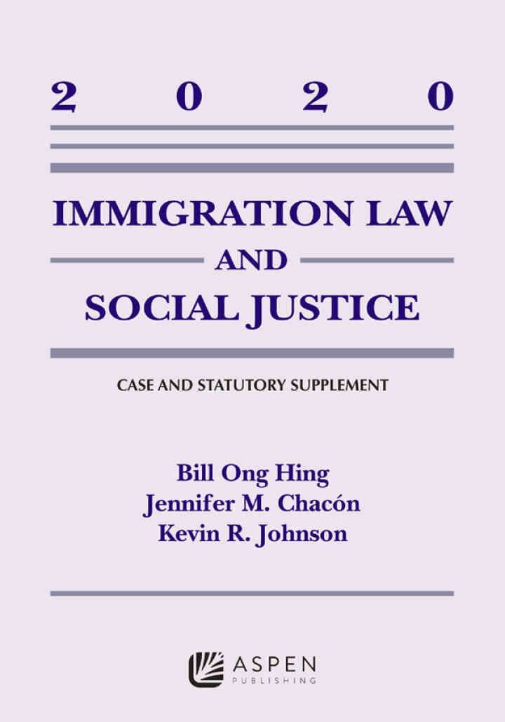 Immigration Law and Social Justice: 2020 Supplement