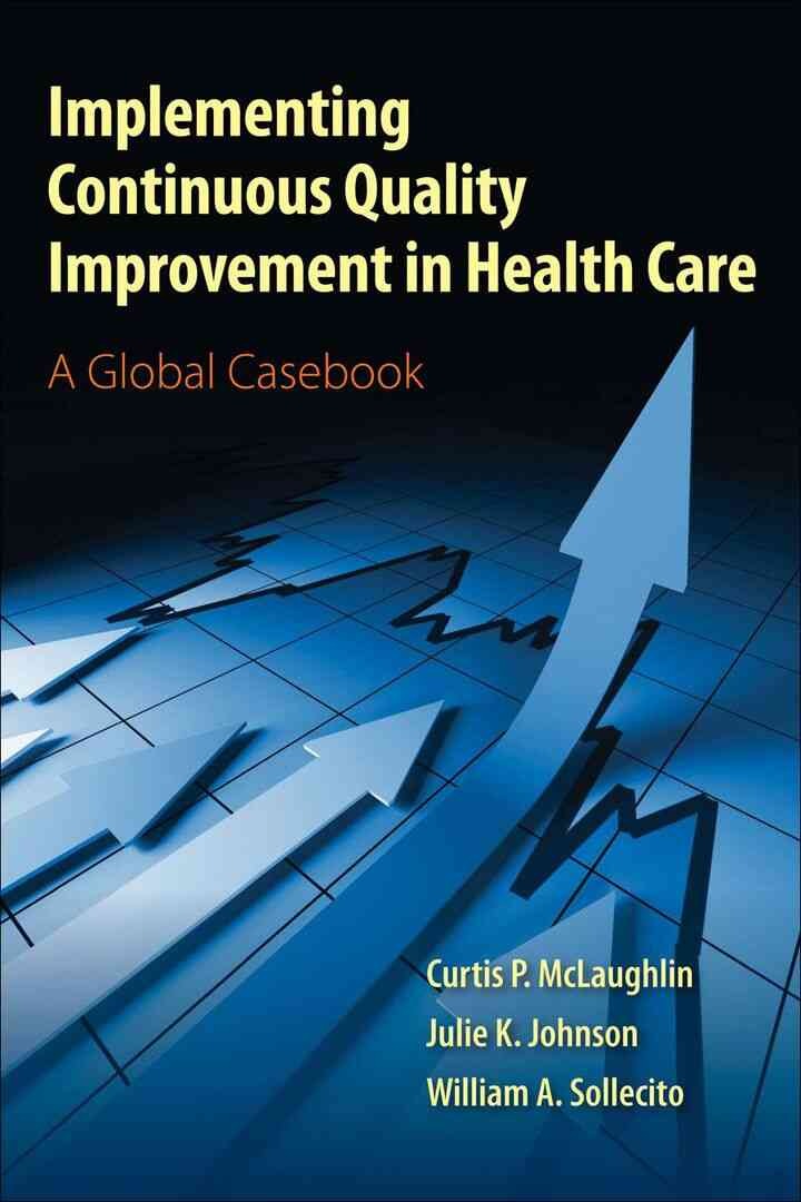 Implementing Continuous Quality Improvement in Health Care, 1st Edition