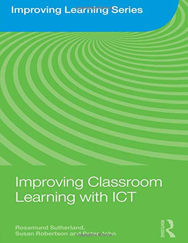 Improving Classroom Learning with ICT
