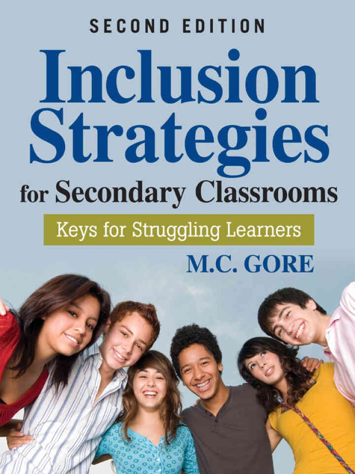 Inclusion Strategies for Secondary Classrooms: Keys for Struggling Learners, 2nd Edition