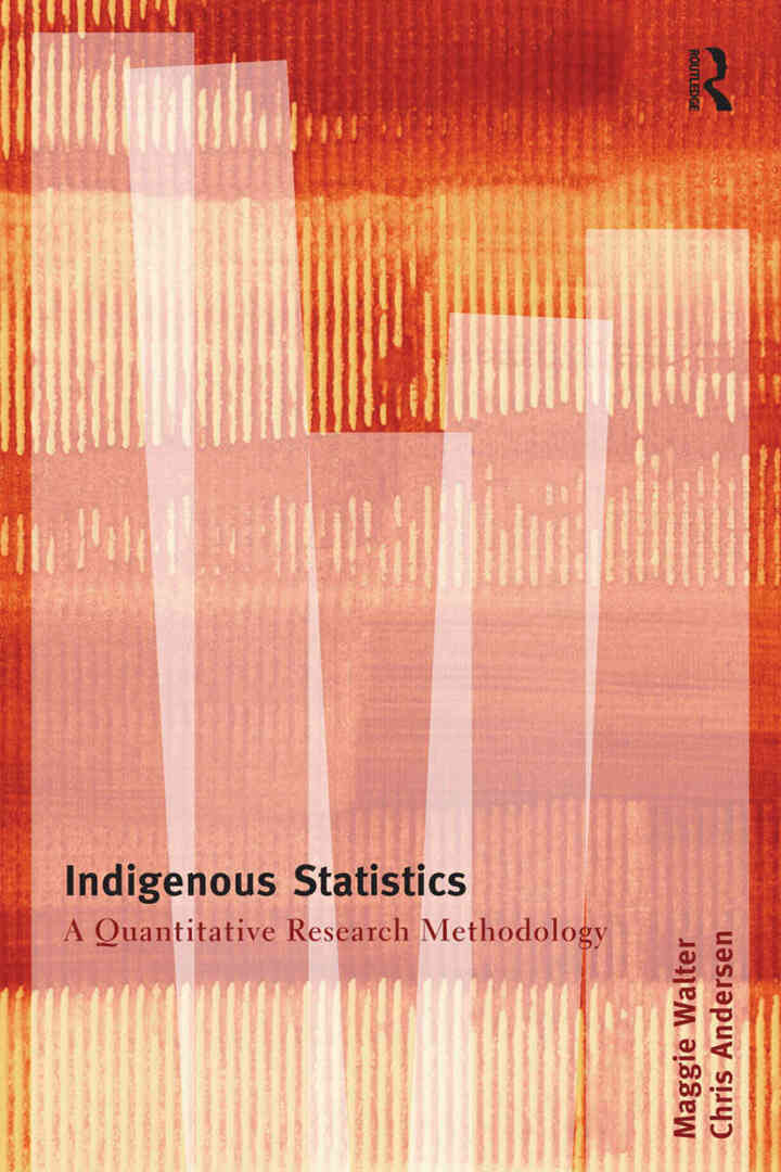 Indigenous Statistics: A Quantitative Research Methodology 1st Edition