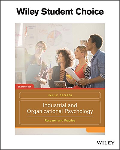 Industrial and Organizational Psychology Research and Practice 7th Edition by Paul E Spector