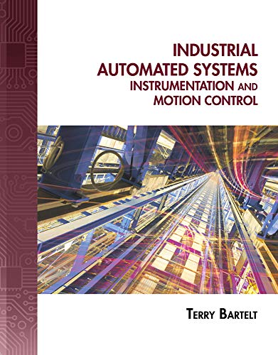 Industrial Automated Systems: Instrumentation and Motion Control 1st Edition