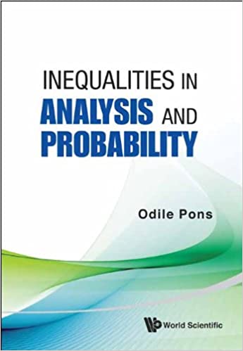Inequalities In Analysis And Probability