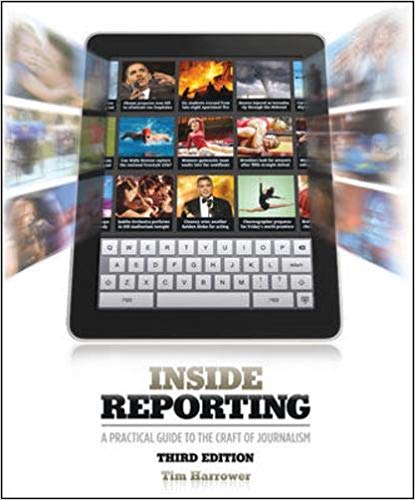Inside Reporting 3rd Edition by Tim Harrower