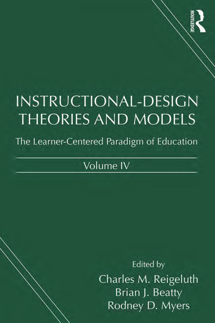 Instructional-Design Theories and Models Volume IV: The Learner-Centered Paradigm of Education