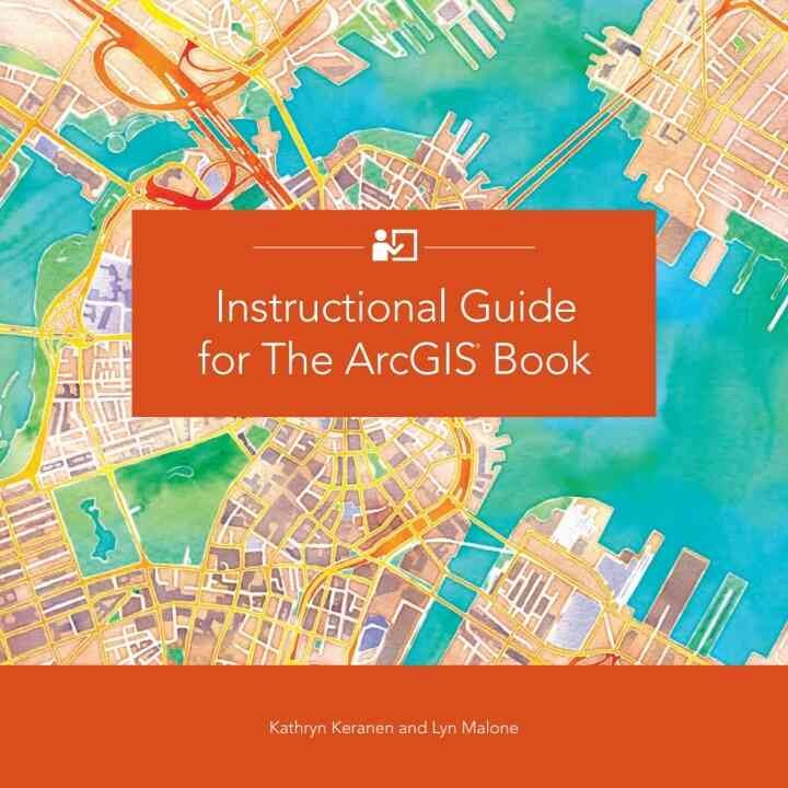 Instructional Guide for The ArcGIS Book, 1st Edition