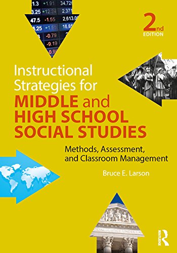 Instructional Strategies for Middle and High School Social Studies: Methods, Assessment, and Classroom Management