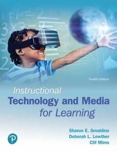 Instructional Technology and Media for Learning 12th Edition by Sharon E. Smaldino