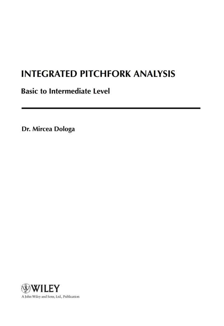 Integrated Pitchfork Analysis: Basic to Intermediate Level, 1st Edition