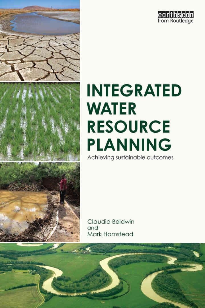 Integrated Water Resource Planning: Achieving Sustainable Outcomes, 1st Edition