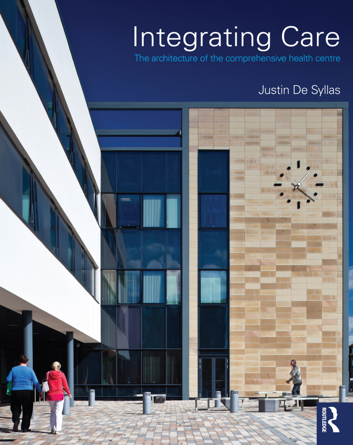 Integrating Care: The architecture of the comprehensive health centre